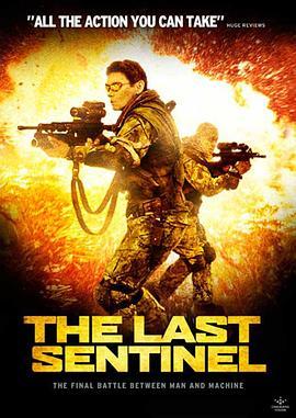 最后的哨兵 The Last Sentinel (2007) - 毒蛇电影