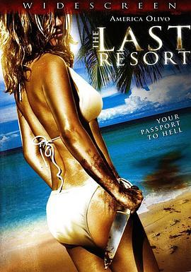 最后的圣地 The Last Resort (2009) - 毒蛇电影