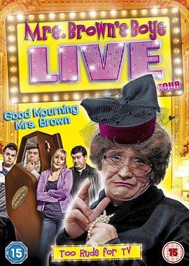 布朗夫人的儿子们 现场版:悼安 Mrs Brown's Boys Live Tour: Good Mourning Mrs Brown (2012) - 毒蛇电影