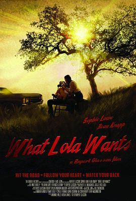 罗拉想要什么 What Lola Wants (2014) - 毒蛇电影