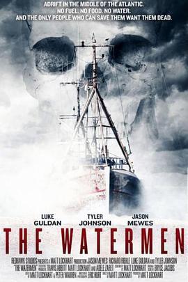 绝命幽灵船 The Watermen (2011) - 毒蛇电影