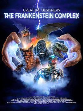 创意设计者：弗兰肯斯坦情结 Le complexe de Frankenstein (2015) - 毒蛇电影