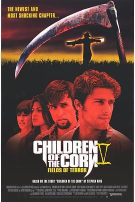 玉米田的小孩5 Children of the Corn V: Fields of Terror (1998) - 毒蛇电影