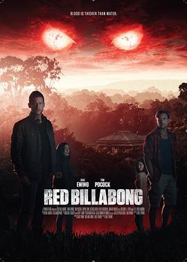 红死河 Red Billabong (2016) - 毒蛇电影