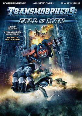 机器人战争：人类末日 Transmorphers: Fall of Man (2009) - 毒蛇电影