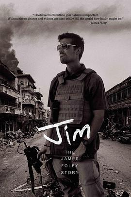 吉姆：詹姆斯·弗利传 Jim: The James Foley Story (2016) - 毒蛇电影