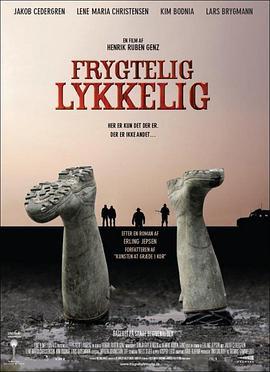 极度快乐 Frygtelig lykkelig (2008) - 毒蛇电影