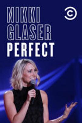 Nikki Glaser: Perfect  (2016) - 毒蛇电影