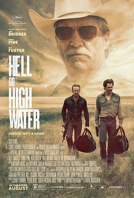 赴汤蹈火 Hell or High Water (2016) - 毒蛇电影