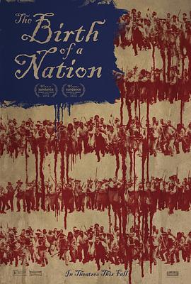 一个国家的诞生 The Birth of a Nation (2016) - 毒蛇电影