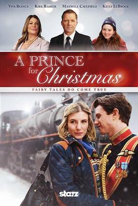 约个王子过圣诞 A Prince for Christmas (2015) - 毒蛇电影