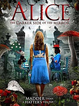 镜子的另一面 Alice: The Darker side of the Mirror (2016) - 毒蛇电影