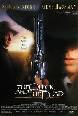 致命快感 The Quick and the Dead (1995) - 毒蛇电影