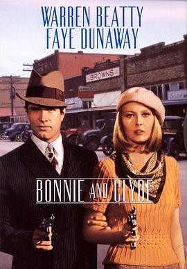 雌雄大盗 Bonnie and Clyde (1967) - 毒蛇电影