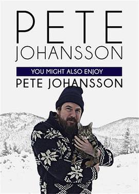 您可能也喜欢皮特·约翰逊 You Might Also Enjoy Pete Johansson (2016) - 毒蛇电影