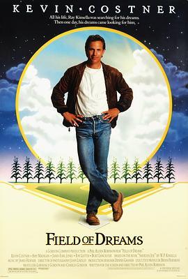 梦幻之地 Field of Dreams (1989) - 毒蛇电影