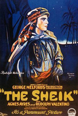 沙漠情酋 The Sheik (1921) - 毒蛇电影