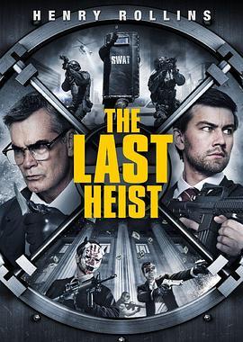 最后的抢劫 The Last Heist (2016) - 毒蛇电影