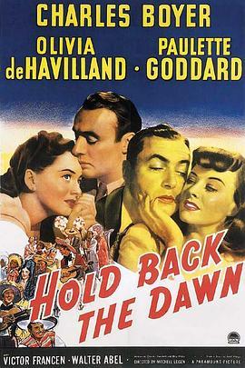 良宵苦短 Hold Back the Dawn (1941) - 毒蛇电影