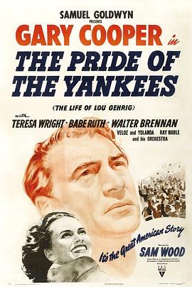 洋基的骄傲 The Pride of the Yankees (1942) - 毒蛇电影