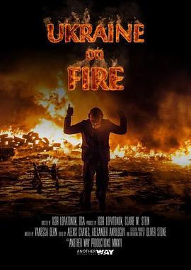 战火中的乌克兰 Ukraine on Fire (2016) - 毒蛇电影