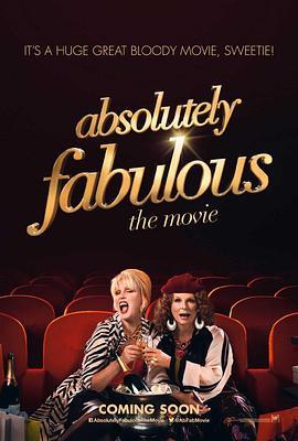 荒唐阿姨大电影 Absolutely Fabulous: The Movie (2016) - 毒蛇电影