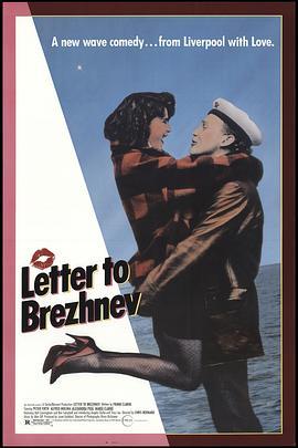 写给勃列日涅夫的信 Letter to Brezhnev (1985) - 毒蛇电影