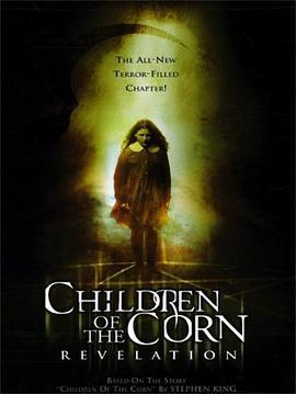 玉米田的小孩7 Children of the Corn: Revelation (2001) - 毒蛇电影