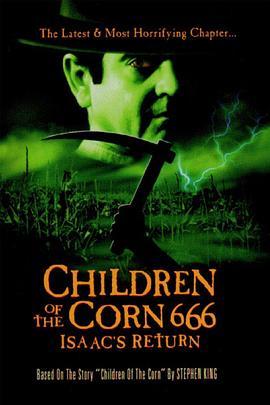 玉米田的小孩6 Children of the Corn 666: Isaac's Return (1999) - 毒蛇电影