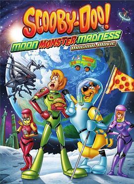 史酷比：疯狂月之怪 Scooby-Doo! Moon Monster Madness (2015) - 毒蛇电影