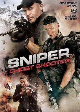 狙击精英：幽灵射手 Sniper: Ghost Shooter (2016) - 毒蛇电影