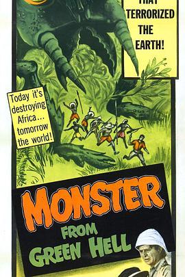 变异魔蜂 Monster from Green Hell (1958) - 毒蛇电影