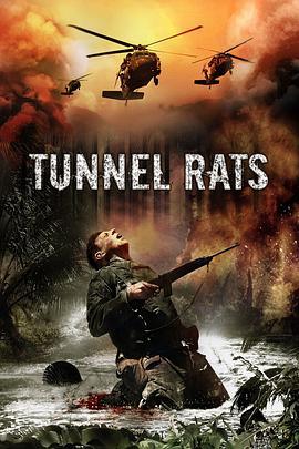 隧道之鼠 Tunnel Rats (2008) - 毒蛇电影