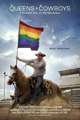 皇后与牛仔 Queens & Cowboys: A Straight Year on the Gay Rodeo (2014) - 毒蛇电影