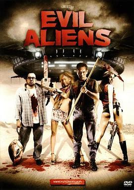 邪恶外星人 Evil Aliens (2005) - 毒蛇电影