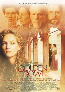 金色情挑 The Golden Bowl (2000) - 毒蛇电影