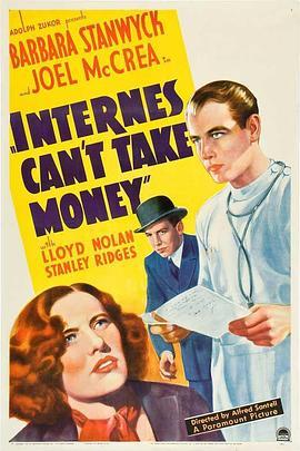 名医拒贿记 Internes Can't Take Money (1937) - 毒蛇电影