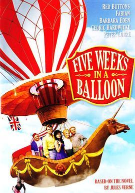 气球上的五星期 Five Weeks in a Balloon (1962) - 毒蛇电影