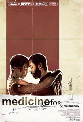 忧郁的解药 Medicine for Melancholy (2008) - 毒蛇电影