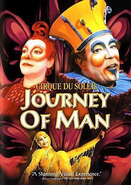 太阳马戏团：人生之旅 Cirque du Soleil: Journey of Man (2000) - 毒蛇电影