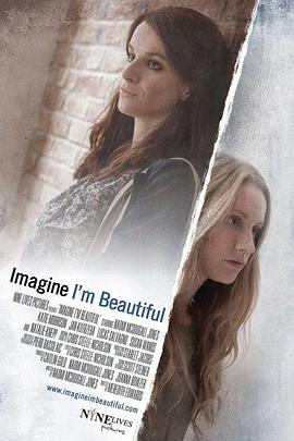 Imagine I'm Beautiful  (2014) - 毒蛇电影