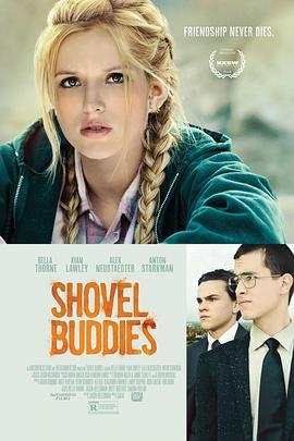 老铁们 Shovel Buddies (2016) - 毒蛇电影