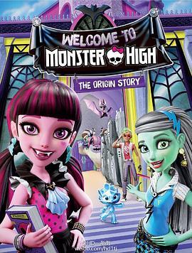 怪物高中 Monster High: Welcome to Monster High (2016) - 毒蛇电影