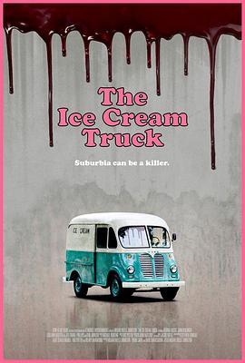 冰激凌车 The Ice Cream Truck (2017) - 毒蛇电影