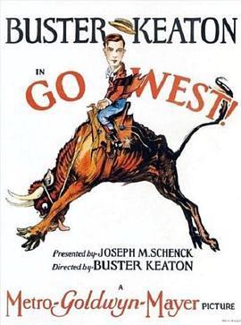 西行 Go West (1925) - 毒蛇电影