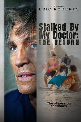 被医生跟踪：阴影再现 Stalked by My Doctor: The Return (2016) - 毒蛇电影