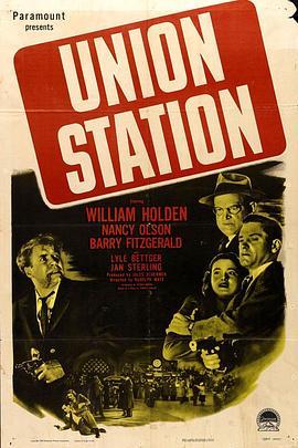 十面埋伏 Union Station (1950) - 毒蛇电影