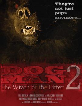 Dogman 2: The Wrath of the Litter  (2014) - 毒蛇电影