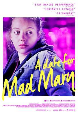 疯狂玛丽的约会 A Date for Mad Mary (2016) - 毒蛇电影