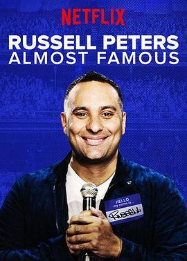 拉塞尔·皮特斯：即将成名 Russell Peters: Almost Famous (2016) - 毒蛇电影